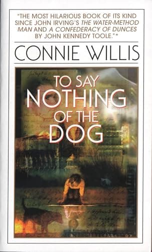 Book cover for To Say Nothing of the Dog by Willis, Connie