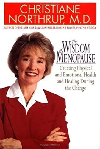 Book cover for The Wisdom of Menopause: Creating Physical and Emotional Health and Healing During the Change by Northrup, Christiane