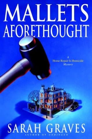 Book cover for Mallets Aforethought: A Home Repair is Homicide Mystery by Graves, Sarah