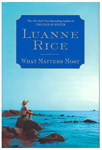 Book cover for What Matters Most: A Novel by Rice, Luanne