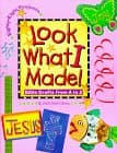 Book cover for Look What I Made: Bible Crafts from A to Z by Stohs, A.