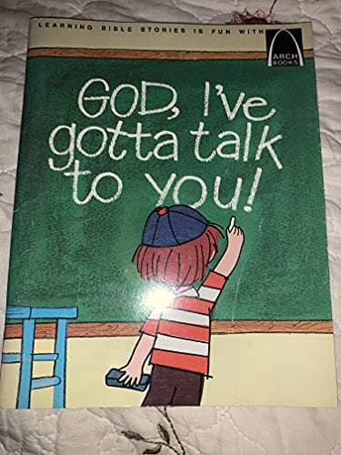 Book cover for God, I've Gotta Talk to You: Prayers for Children (Arch Books) by Anne Jennings