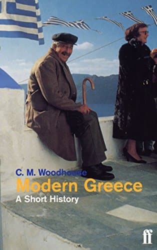 Book cover for Modern Greece: A Short History by Woodhouse, C M.