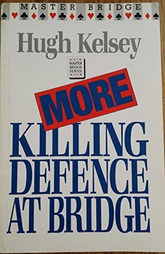 Book cover for More Killing Defense at Bridge (Master Bridge Series) by Kelsey, Hugh Walter