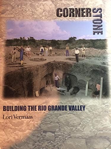 Book cover for Corner Stone: Building the Rio Grande Valley by Lori Vermaas