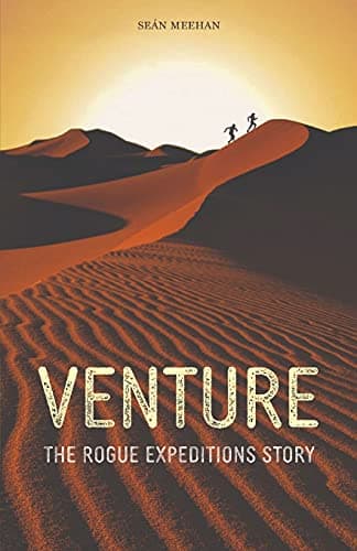 Book cover for Venture: The Rogue Expeditions Story by Meehan, Seán