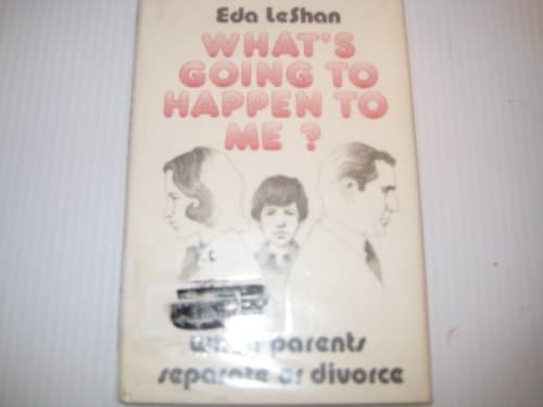 Book cover for What's going to happen to me?: When parents separate or divorce by LeShan, Eda J