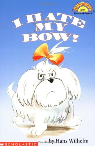 Book cover for I Hate My Bow! (Hello Reader!, Level 1) by Wilhelm, Hans