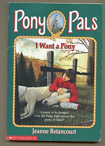 Book cover for I Want a Pony (Pony Pals #1) by Betancourt, Jeanne