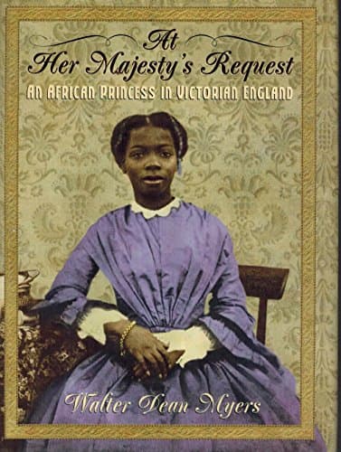 Book cover for At Her Majesty's Request: An African Princess in Victorian England by Myers, Walter Dean