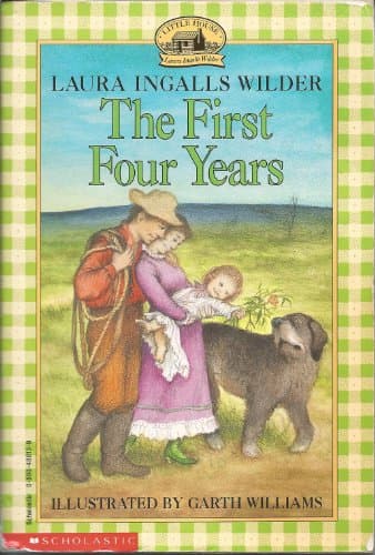Book cover for The First Four Years / Little House On Rocky Ridge / he Shores Of Silver Lake / Little House On The Prairie / The Long Winter / School Days by Laura Ingalls Wilder