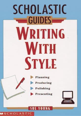 Book cover for Writing With Style (Scholastic Guides) by Young, Sue