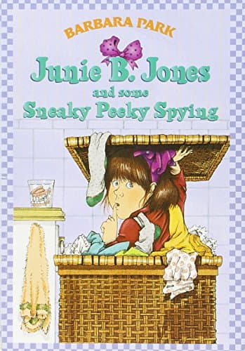Book cover for Junie B. Jones and some sneaky peeky spying by Park, Barbara