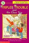 Book cover for Triplet Trouble and the Class Trip by Dadey, Debbie