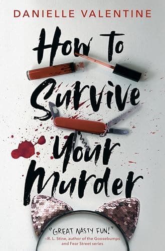 Book cover for How to Survive Your Murder by Valentine, Danielle