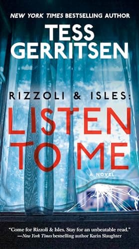 Book cover for Rizzoli & Isles: Listen to Me: A Novel by Gerritsen, Tess