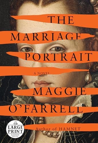 Book cover for The Marriage Portrait: Reese's Book Club: A novel (Random House Large Print) by O'Farrell, Maggie