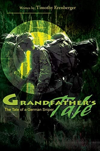 Book cover for Grandfather's Tale: The Tale of a German Sniper by Erenberger, Timothy