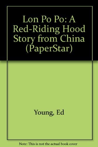 Book cover for Lon Po Po: A Red-Riding Hood Story from China by Young, Ed