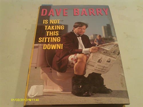 Book cover for Dave Barry Is Not Taking This Sitting Down! by Barry, Dave