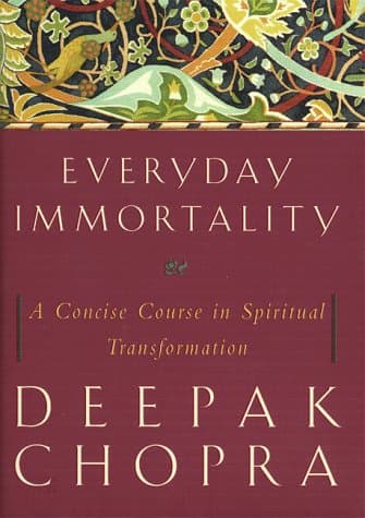 Book cover for Everyday Immortality: A Concise Course in Spiritual Transformation by Chopra, Deepak