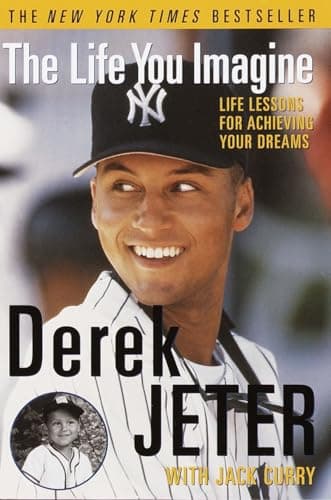 Book cover for The Life You Imagine: Life Lessons for Achieving Your Dreams by Jeter, Derek