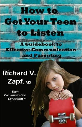 Book cover for How to Get Your Teen to Listen: A Guidebook to Effective Communication and Parenting by Zapf, Richard V.