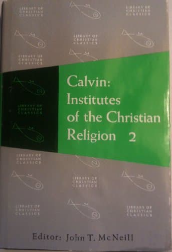 Book cover for Calvin: Institutes of the Christian Religion (The Library of Christian Classics, Vol. 21) by John Calvin