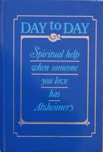 Book cover for Day to Day: Spiritual Help When Someone You Love Has Alzheimer's by Murphey, Cecil