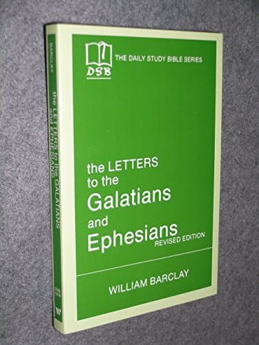 Book cover for Letters to the Galatians and Ephesians (The Daily Study Bible Series -- Rev. Ed) (English and Ancient Greek Edition) by Barclay, William