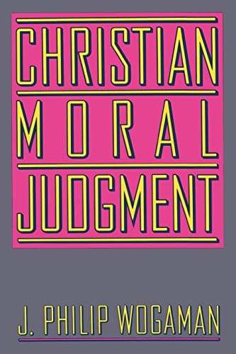 Book cover for Christian Moral Judgment by Wogaman, J. Philip