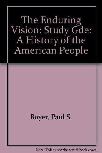 Book cover for The Enduring Vision: Study Gde: A History of the American People by Paul S etc. Boyer