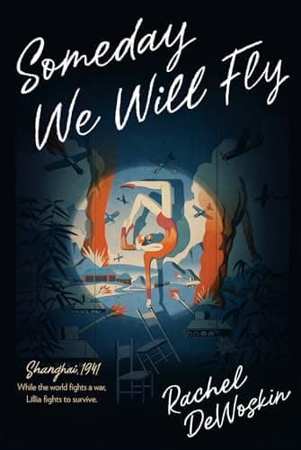 Book cover for Someday We Will Fly by DeWoskin, Rachel