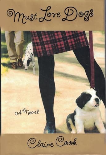 Book cover for Must Love Dogs: A Novel by Cook, Claire