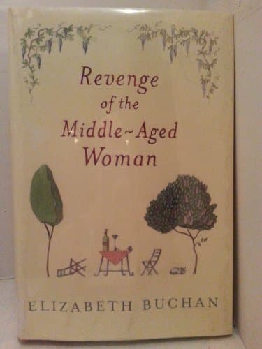 Book cover for Revenge of the Middle-Aged Woman by Buchan, Elizabeth