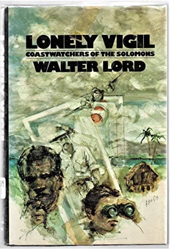 Book cover for Lonely Vigil: Coastwatchers of the Solomons by Walter Lord