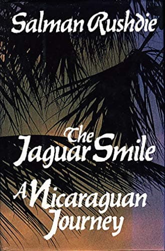 Book cover for The Jaguar Smile: A Nicaraguan Journey by Rushdie, Salman