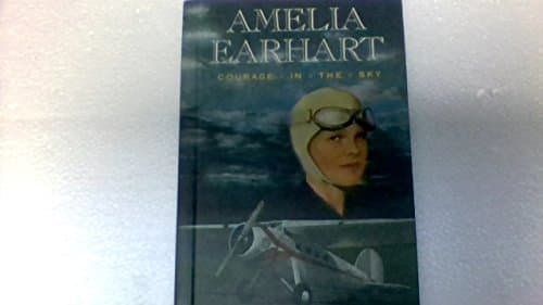 Book cover for Amelia Earhart: Courage in the Sky by Kerby, Mona