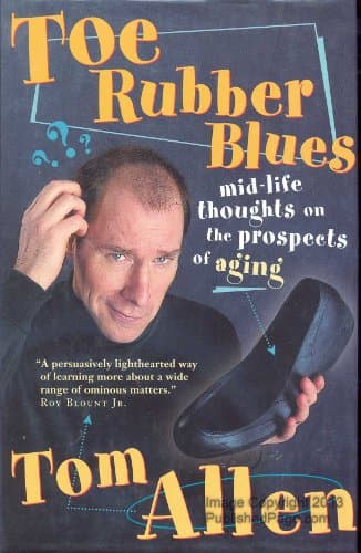 Book cover for Toe Rubber Blues: Mid-Life Thoughts on the Prospects of Aging by Tom Allen