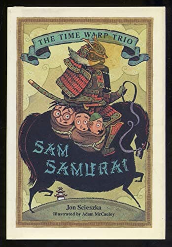 Book cover for Sam Samurai (The Time Warp Trio) by Scieszka, Jon