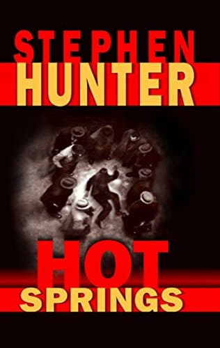 Book cover for Hot Springs (Earl Swagger) by Hunter, Stephen