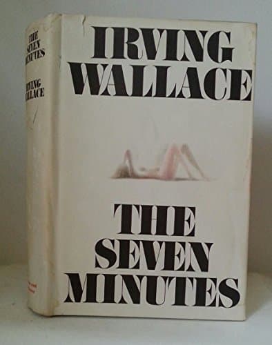 Book cover for The Seven Minutes by Irving Wallace