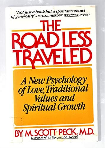 Book cover for The Road Less Traveled: A New Psychology of Love, Traditional Values, and Spiritual Growth by Peck, M. Scott