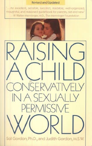 Book cover for Raising a Child Conservatively in a Sexually Permissive World by Sol Gordon