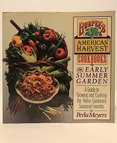 Book cover for Early Summer Garden (Burpee's American Harvest Cookbooks) by Meyers, Perla