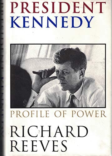 Book cover for President Kennedy: Profile of Power by Reeves, Richard