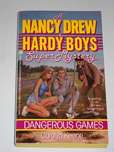 Book cover for Dangerous Games (Nancy Drew & Hardy Boys Super Mysteries #4) by Keene, Carolyn