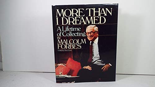 Book cover for More Than I Dreamed/a Lifetime of Collecting by Forbes, Malcolm S.