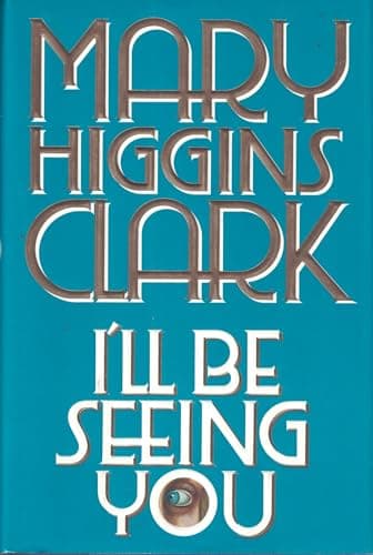 Book cover for I'll Be Seeing You by Clark, Mary Higgins