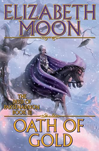 Book cover for Oath of Gold (The Deed of Paksenarrion, Book 3) by Elizabeth Moon